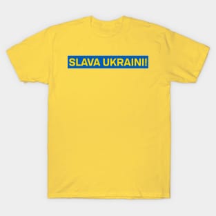 Slava Ukraini! T-Shirt